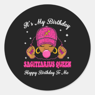 It's My Birthday Sagittarius Queen Happy Birthday Classic Round Sticker