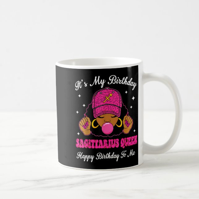 It's My Birthday Sagittarius Queen Happy Birthday  Coffee Mug (Right)