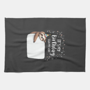 It's My Birthday Sign My Shirt Novelty Party anima Kitchen Towel