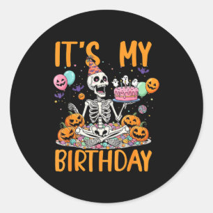 Its My Birthday Skeleton Halloween Costume Birthda Classic Round Sticker