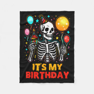 Its My Birthday Skeleton Happy Birthday Halloween Fleece Blanket