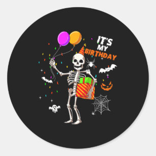 Its My Birthday Skeleton Happy Halloween Birthday  Classic Round Sticker