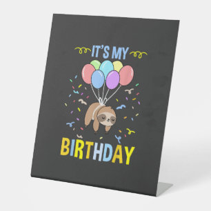Its My Birthday Sloth T-Shirt Pedestal Sign