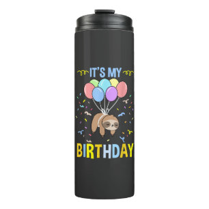 Its My Birthday Sloth T-Shirt Thermal Tumbler