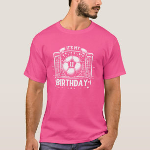 It's My Birthday Soccer 11th Birthday 11 Years Old T-Shirt