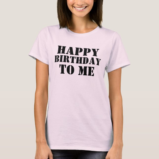 ITS MY BIRTHDAY T-Shirt (Front)
