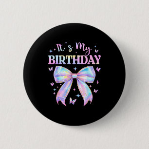 It's My Birthday Tie Dye Coquette Bow Butterfly Bi 2 Inch Round Button