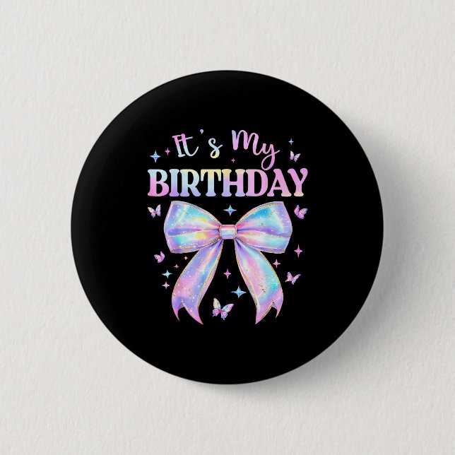 It's My Birthday Tie Dye Coquette Bow Butterfly Bi 2 Inch Round Button (Front)