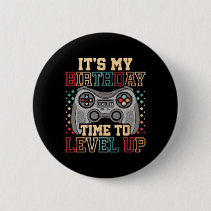 It's My Birthday Time To Level Up Video Game Birth 2 Inch Round Button