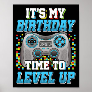 It's My Birthday Time To Level Up Video Game Birth Poster