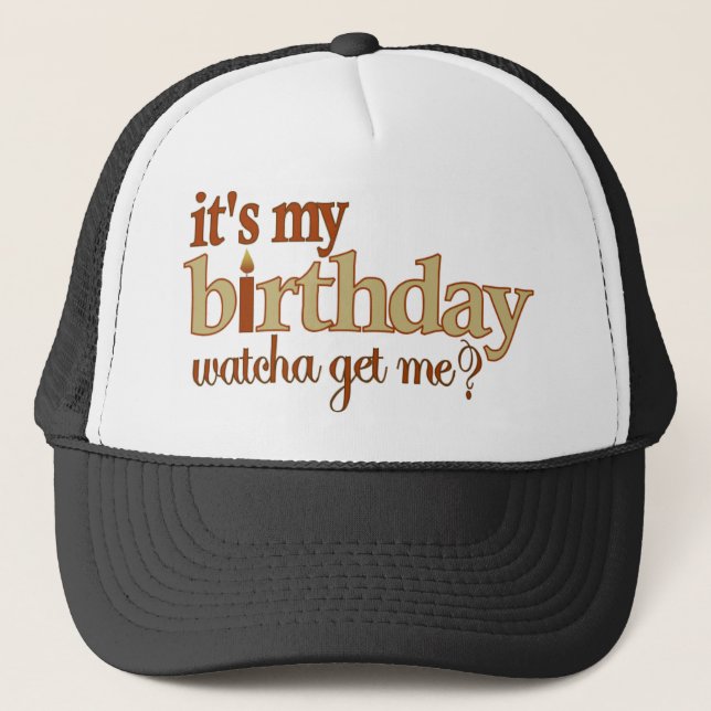 It'S My Birthday Trucker Hat (Front)