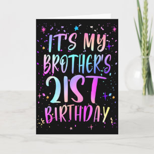 Its My Brothers 21st Birthday Colorful Happy 21 Ye Card
