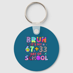 It's My Bruh 67 33 Day School Keychain