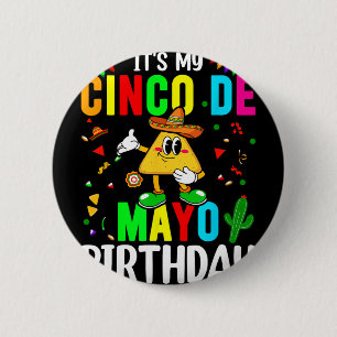 It's My Cinco De Mayo Birthday Funny Cinco De Mayo 2 Inch Round Button