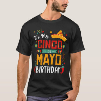 It's My Cinco De Mayo Birthday Funny Party T-Shirt
