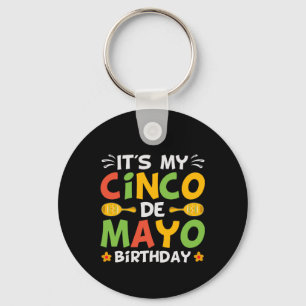 It's My Cinco De Mayo Birthday Keychain