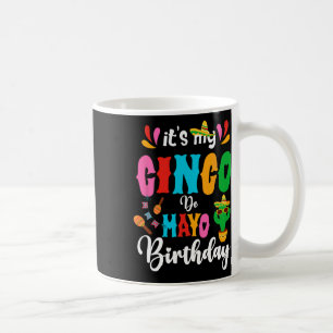 It's My Cinco De Mayo Birthday Mexican Matching Fa Coffee Mug