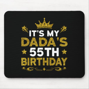 Its My Dadas 55th Birthday Happy Birthday 55 Years Mouse Pad