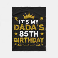 Its My Dadas 85th Birthday Happy Birthday 85 Years
