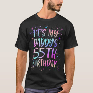 Its My Daddys 55th Birthday Colourful Happy 55 Yea T-Shirt