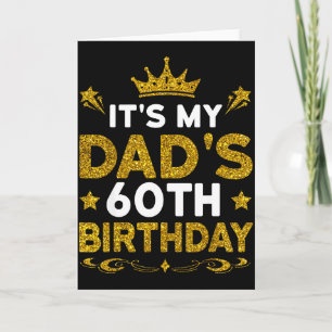 Its My Dads 60th Birthday Happy Birthday 60 Years Card