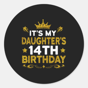 Its My Daughters 14th Birthday Happy Birthday 14 Y Classic Round Sticker