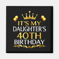 Its My Daughters 40th Birthday Happy Birthday 40 Y
