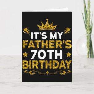 Its My Fathers 70th Birthday Happy Birthday 70 Yea Card