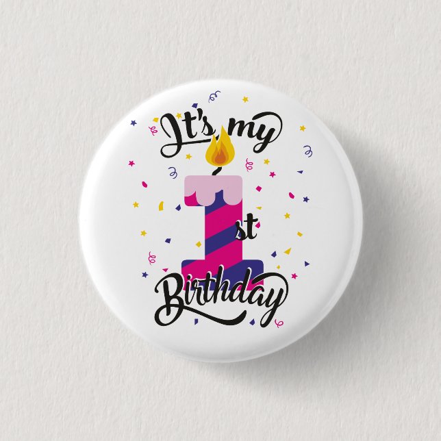 It's My First Birthday 1 Inch Round Button (Front)