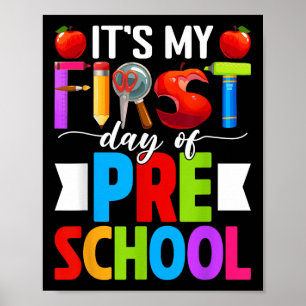 Its My First Day Of Preschool Back To School Pre-k Poster