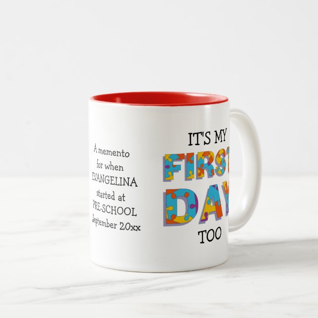 IT'S MY FIRST DAY TOO Parent Gift Two-Tone Coffee Mug (Front Right)