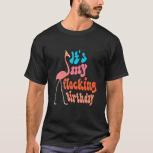 It's My Flocking Birthday  Flamingo Birthday 1 T-Shirt
