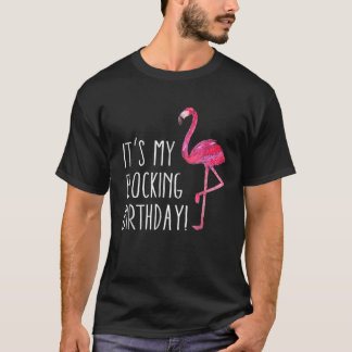 It's My Flocking Birthday Funny Flamingo T-Shirt