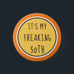 It's My Freaking 50th or Any Age Fun Birthday Gift 1 Inch Round Button<br><div class="desc">Happy freaking 50th fun,  gag birthday gift for the soon to be 50 year old in your life.  Maybe that's YOU.  Customize to change the orange background to a colour of your choosing.  See more freaking birthday items at Zigglets here at Zazzle.</div>