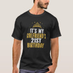 It's My Girlfriend's 21St Birthday 21 Years Old Wo T-Shirt<br><div class="desc">Best Birthday Ideas For Couples. It's My Girlfriend's 21st Birthday 21 Years Old Woman. I CAN'T KEEP CALM it's my girl's 21st birthday celebration! birthday party theme clothing idea for girlfriends from boyfriends. couple clothes design to wear. Wish your soulmate a happy twenty first birthday with this outfit. Cute saying...</div>