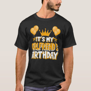 It's My Girlfriend's Birthday Celebration Family M T-Shirt