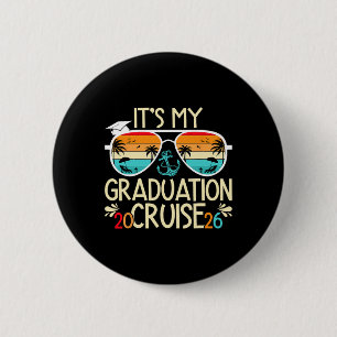 It's My Graduation Cruise 2026 Graduate Cruising V 2 Inch Round Button
