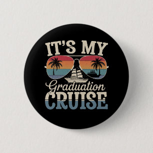 It's My Graduation Cruise Graduate Trip Ship Retro 2 Inch Round Button