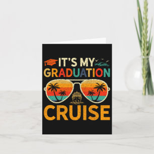It's My Graduation Cruise Graduation Trip Cruise 2 Card