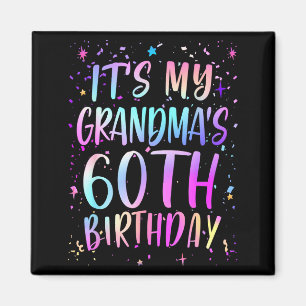 Its My Grandmas 60th Birthday Colorful Happy 60 Ye Magnet