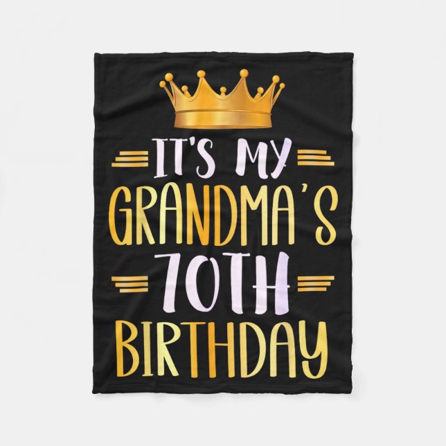 It's My Grandma's 70th Birthday Happy 70 Years Old Fleece Blanket (Front)