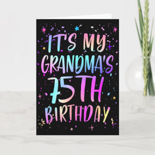 Its My Grandmas 75th Birthday Colorful Happy 75 Ye Card