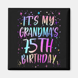 Its My Grandmas 75th Birthday Colorful Happy 75 Ye Magnet