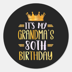 It's My Grandma's 80th Birthday Happy 80 Years Old Classic Round Sticker
