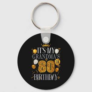 Its My Grandmas 80th Birthday Happy Birthday 80 Ye Keychain