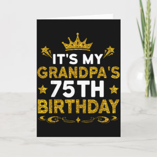 Its My Grandpas 75th Birthday Happy Birthday 75 Ye Card