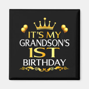 Its My Grandsons 1st Birthday Happy Birthday 1 Yea Magnet