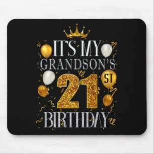 Its My Grandsons 21st Birthday Happy Birthday 21 Y Mouse Pad