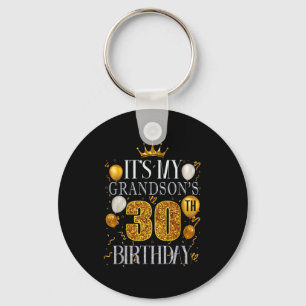 Its My Grandsons 30th Birthday Happy Birthday 30 Y Keychain