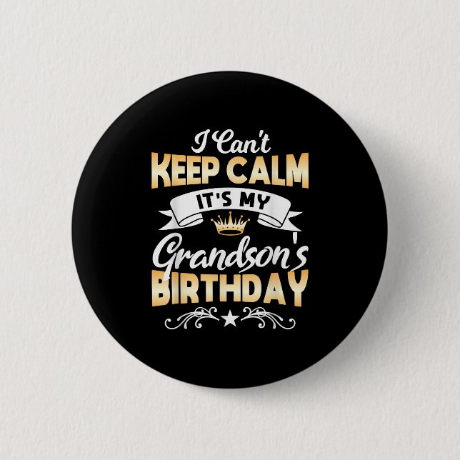 It's My Grandson's Birthday Shirt I Can't Keep Cal 2 Inch Round Button (Front)
